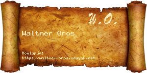 Waltner Oros névjegykártya